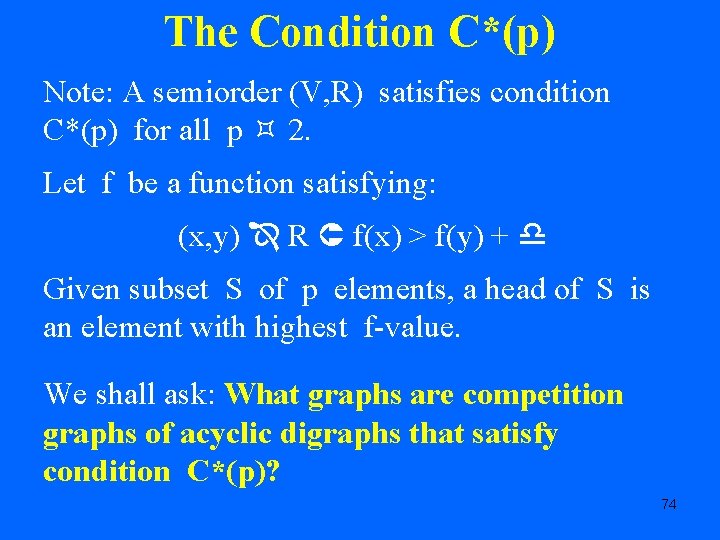 The Condition C*(p) Note: A semiorder (V, R) satisfies condition C*(p) for all p