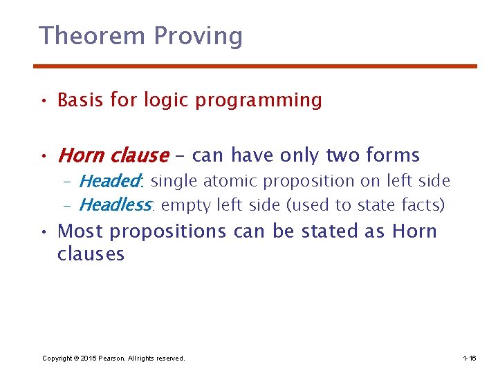 Theorem Proving • Basis for logic programming • Horn clause - can have only