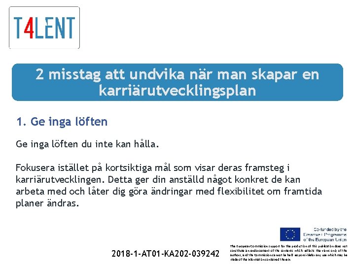 2 misstag att undvika när man skapar en karriärutvecklingsplan 1. Ge inga löften du