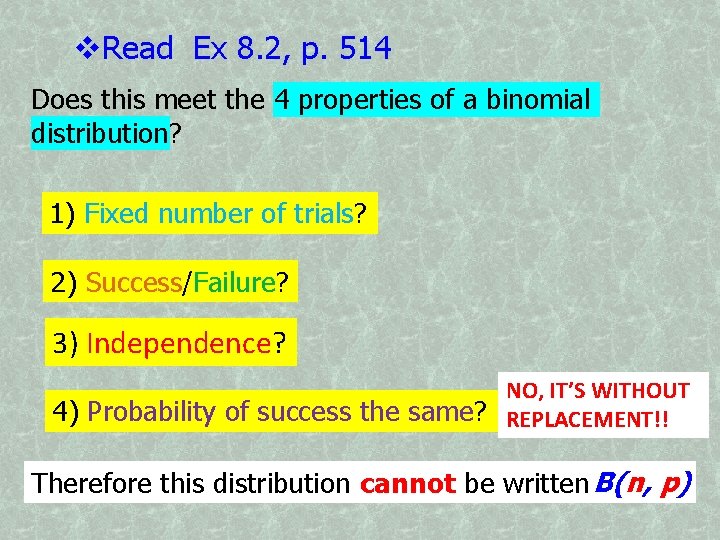  Read Ex 8. 2, p. 514 Does this meet the 4 properties of