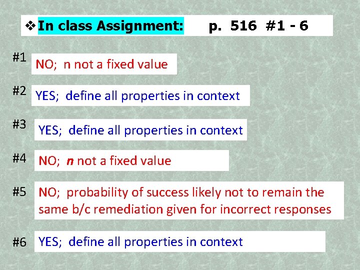  In class Assignment: p. 516 #1 - 6 #1 NO; n not a