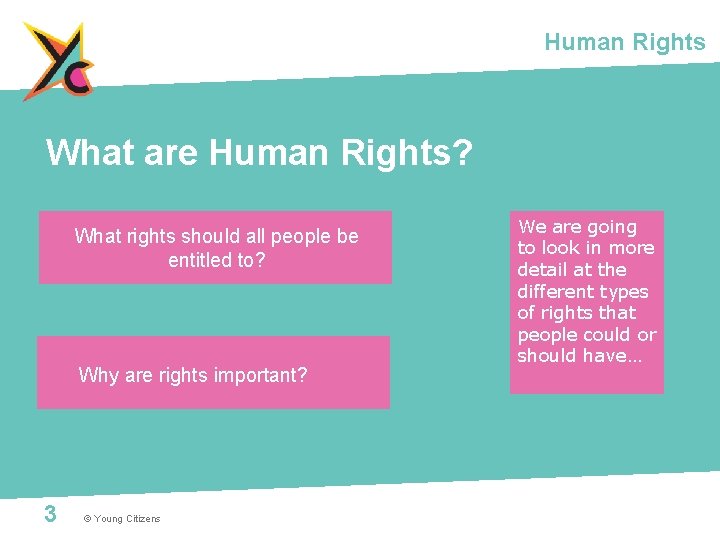 Human Rights What are Human Rights? What rights should all people be entitled to?