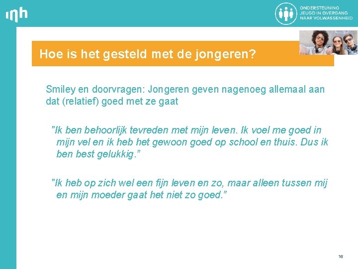 Hoe is het gesteld met de jongeren? Smiley en doorvragen: Jongeren geven nagenoeg allemaal