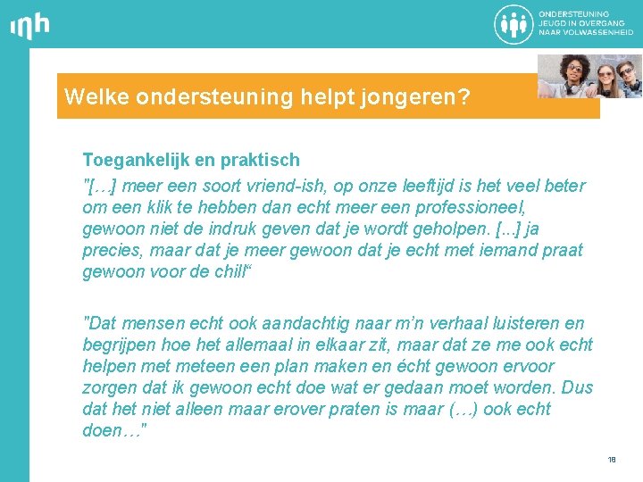 Welke ondersteuning helpt jongeren? Toegankelijk en praktisch "[…] meer een soort vriend-ish, op onze