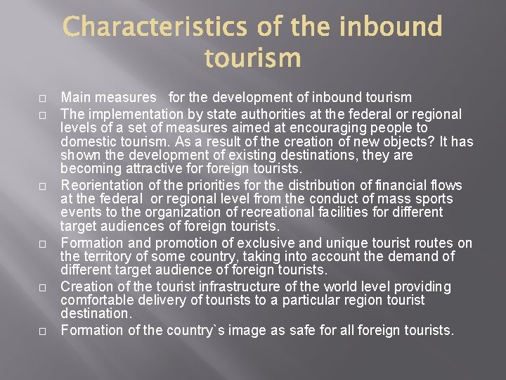 � � � Main measures for the development of inbound tourism The implementation by