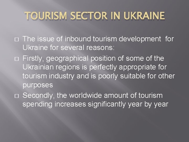 TOURISM SECTOR IN UKRAINE � � � The issue of inbound tourism development for