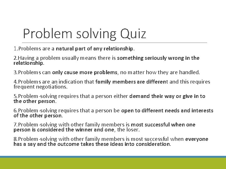 Problem solving Quiz 1. Problems are a natural part of any relationship. 2. Having