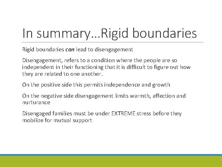 In summary…Rigid boundaries can lead to disengagement Disengagement, refers to a condition where the