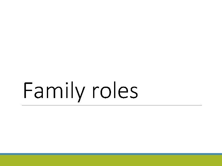 Family roles 