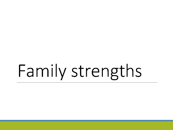 Family strengths 