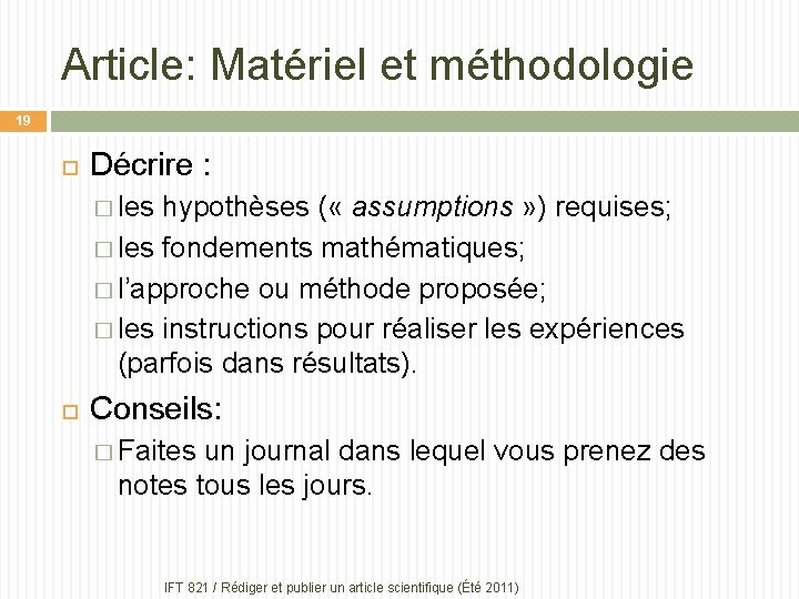 Article: Matériel et méthodologie 19 Décrire : � les hypothèses ( « assumptions »