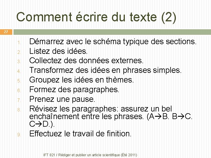 Comment écrire du texte (2) 27 1. 2. 3. 4. 5. 6. 7. 8.