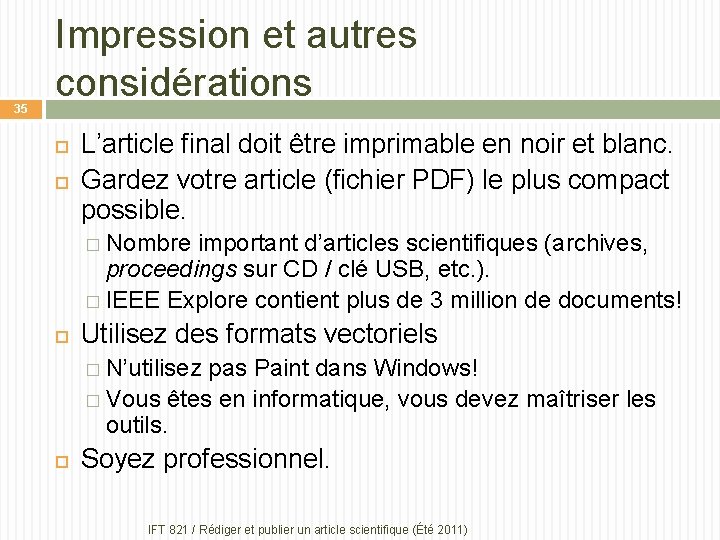 35 Impression et autres considérations L’article final doit être imprimable en noir et blanc.