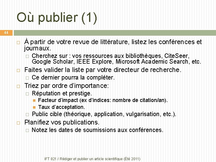 Où publier (1) 44 À partir de votre revue de littérature, listez les conférences