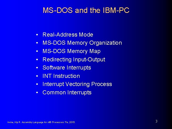 MS-DOS and the IBM-PC • • Real-Address Mode MS-DOS Memory Organization MS-DOS Memory Map MS-DOS and the IBM-PC • • Real-Address Mode MS-DOS Memory Organization MS-DOS Memory Map