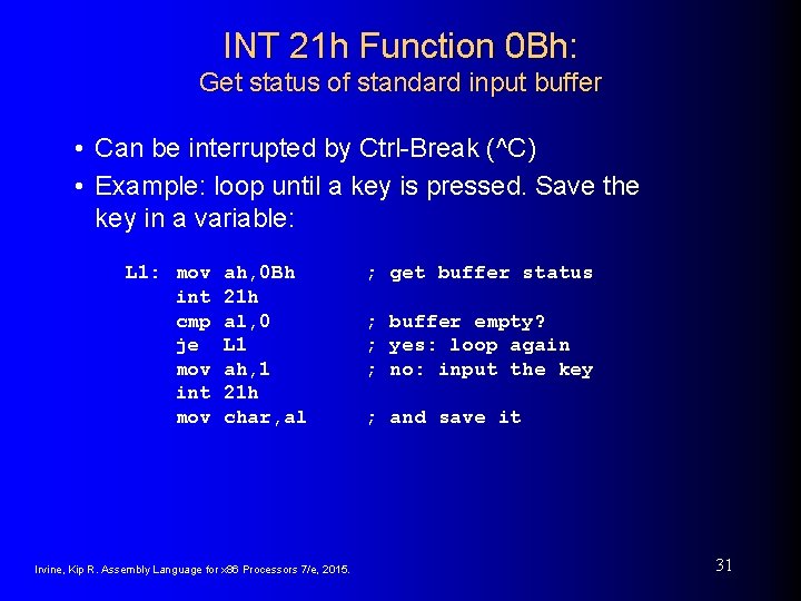 INT 21 h Function 0 Bh: Get status of standard input buffer • Can INT 21 h Function 0 Bh: Get status of standard input buffer • Can