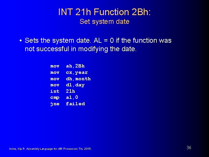INT 21 h Function 2 Bh: Set system date • Sets the system date. INT 21 h Function 2 Bh: Set system date • Sets the system date.