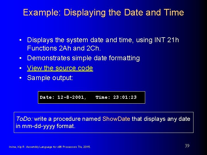 Example: Displaying the Date and Time • Displays the system date and time, using Example: Displaying the Date and Time • Displays the system date and time, using