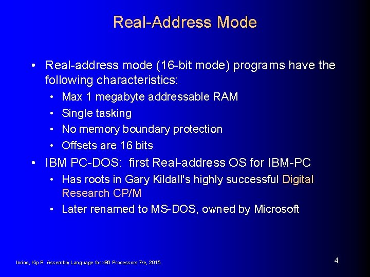Real-Address Mode • Real-address mode (16 -bit mode) programs have the following characteristics: • Real-Address Mode • Real-address mode (16 -bit mode) programs have the following characteristics: •