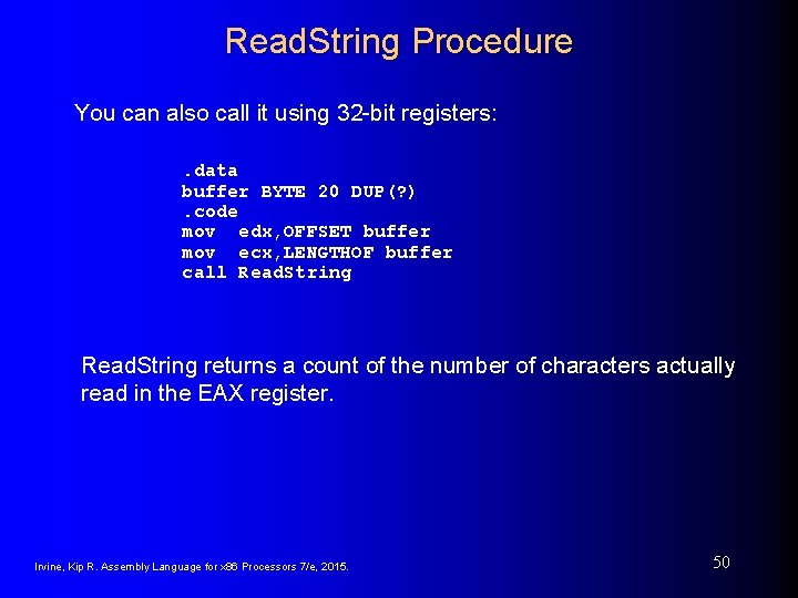 Read. String Procedure You can also call it using 32 -bit registers: . data Read. String Procedure You can also call it using 32 -bit registers: . data