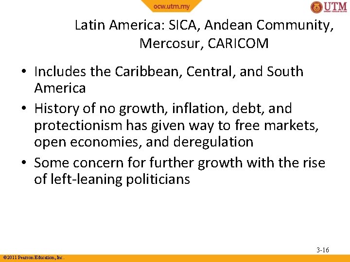 Latin America: SICA, Andean Community, Mercosur, CARICOM • Includes the Caribbean, Central, and South
