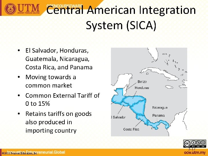 Central American Integration System (SICA) • El Salvador, Honduras, Guatemala, Nicaragua, Costa Rica, and