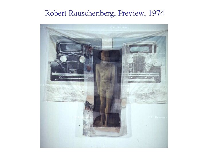 Robert Rauschenberg, Preview, 1974 