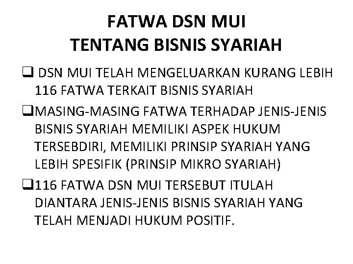 FATWA DSN MUI TENTANG BISNIS SYARIAH q DSN MUI TELAH MENGELUARKAN KURANG LEBIH 116