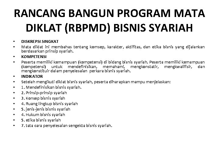 RANCANG BANGUN PROGRAM MATA DIKLAT (RBPMD) BISNIS SYARIAH • • • • DISKREPSI SINGKAT