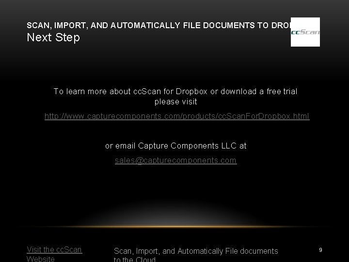 SCAN, IMPORT, AND AUTOMATICALLY FILE DOCUMENTS TO DROPBOX Next Step To learn more about