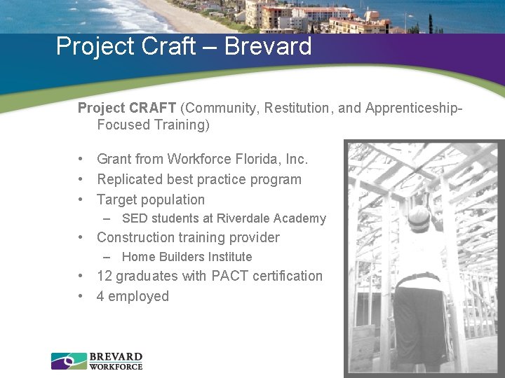 Project Craft – Brevard Project CRAFT (Community, Restitution, and Apprenticeship. Focused Training) • Grant
