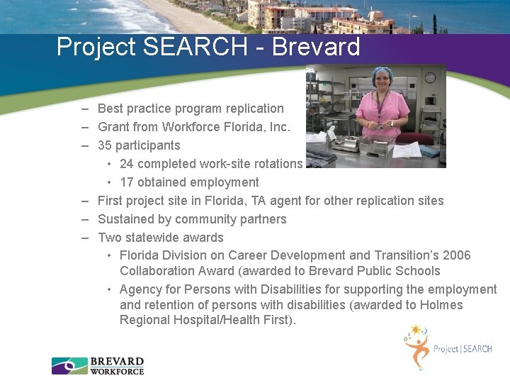 Project SEARCH - Brevard – Best practice program replication – Grant from Workforce Florida,