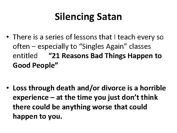 Silencing Satan • There is a series of lessons that I teach every so