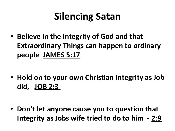 Silencing Satan • Believe in the Integrity of God and that Extraordinary Things can