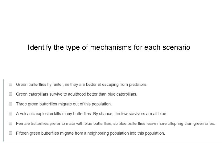 Identify the type of mechanisms for each scenario 