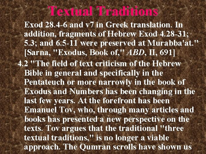 Textual Traditions Exod 28. 4 -6 and v 7 in Greek translation. In addition, Textual Traditions Exod 28. 4 -6 and v 7 in Greek translation. In addition,