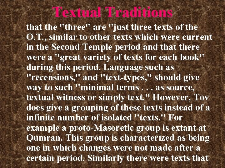 Textual Traditions that the "three" are "just three texts of the O. T. , Textual Traditions that the "three" are "just three texts of the O. T. ,