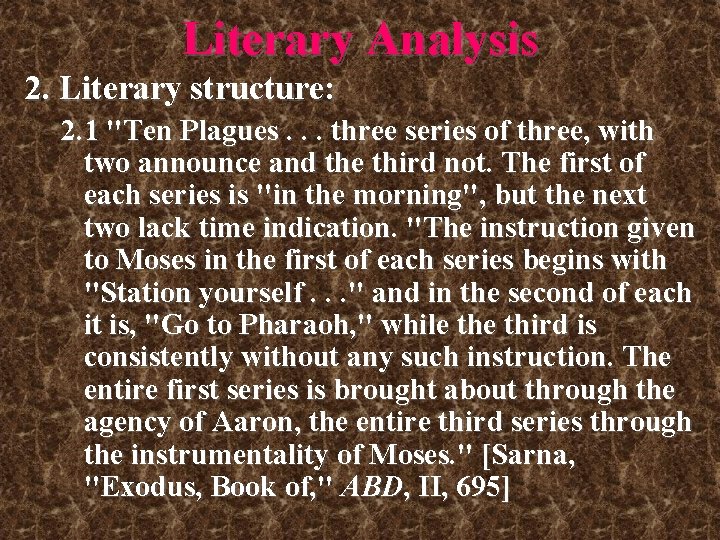 Literary Analysis 2. Literary structure: 2. 1 "Ten Plagues. . . three series of Literary Analysis 2. Literary structure: 2. 1 "Ten Plagues. . . three series of