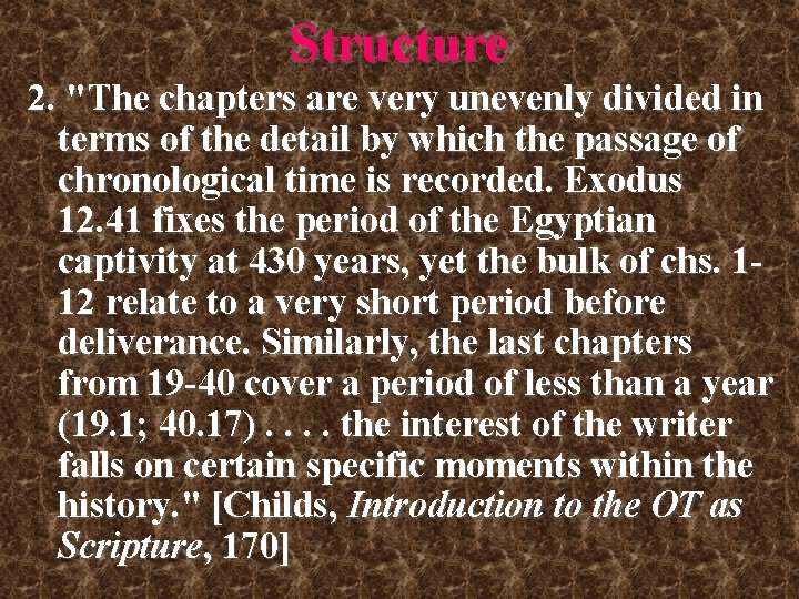 Structure 2. "The chapters are very unevenly divided in terms of the detail by Structure 2. "The chapters are very unevenly divided in terms of the detail by