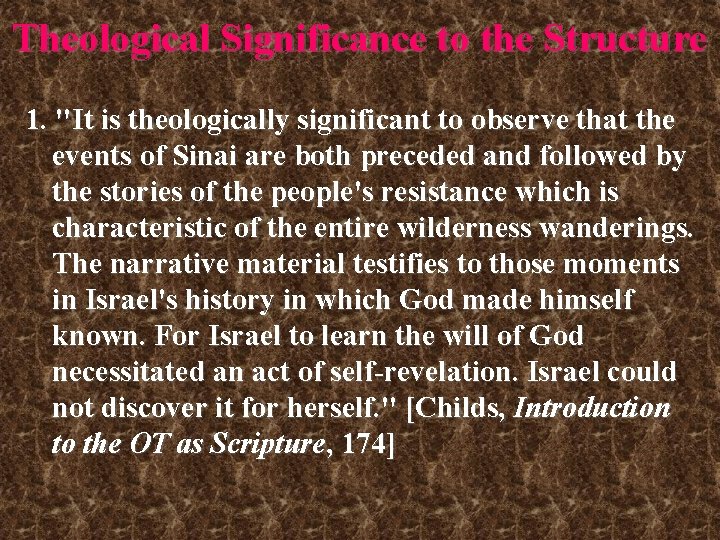 Theological Significance to the Structure 1. "It is theologically significant to observe that the Theological Significance to the Structure 1. "It is theologically significant to observe that the