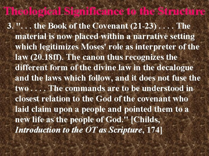 Theological Significance to the Structure 3. ". . . the Book of the Covenant Theological Significance to the Structure 3. ". . . the Book of the Covenant