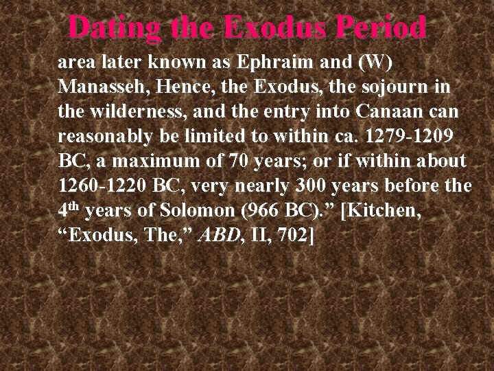 Dating the Exodus Period area later known as Ephraim and (W) Manasseh, Hence, the Dating the Exodus Period area later known as Ephraim and (W) Manasseh, Hence, the