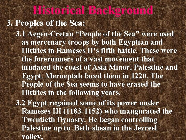 Historical Background 3. Peoples of the Sea: 3. 1 Aegeo-Cretan “People of the Sea” Historical Background 3. Peoples of the Sea: 3. 1 Aegeo-Cretan “People of the Sea”