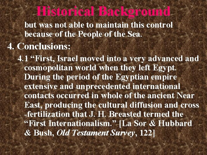Historical Background but was not able to maintain this control because of the People Historical Background but was not able to maintain this control because of the People