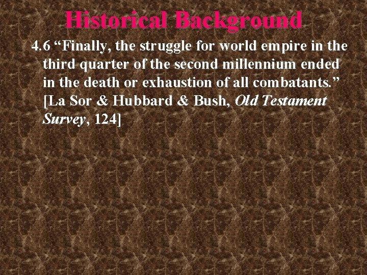 Historical Background 4. 6 “Finally, the struggle for world empire in the third quarter Historical Background 4. 6 “Finally, the struggle for world empire in the third quarter