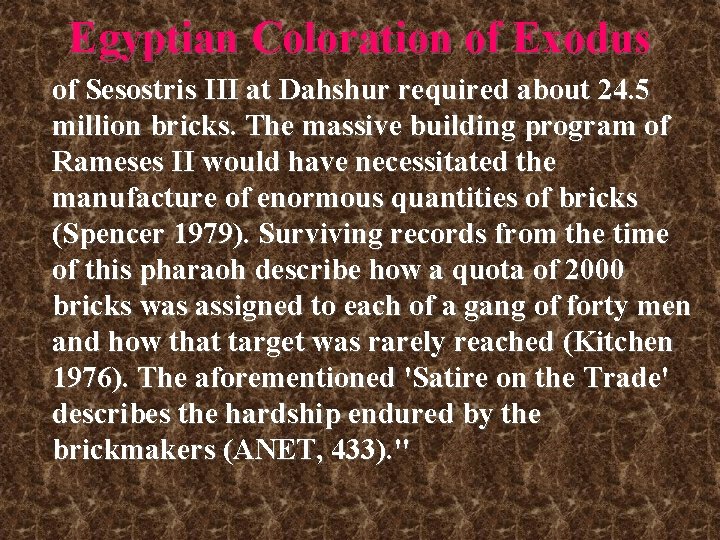 Egyptian Coloration of Exodus of Sesostris III at Dahshur required about 24. 5 million Egyptian Coloration of Exodus of Sesostris III at Dahshur required about 24. 5 million