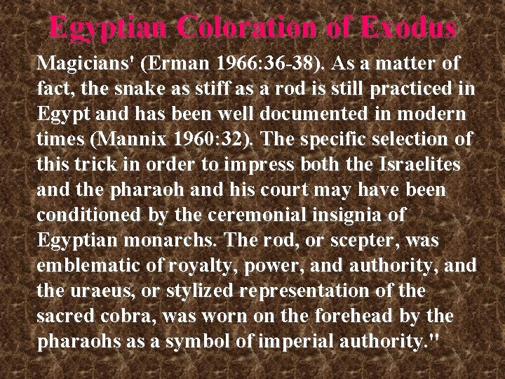 Egyptian Coloration of Exodus Magicians' (Erman 1966: 36 -38). As a matter of fact, Egyptian Coloration of Exodus Magicians' (Erman 1966: 36 -38). As a matter of fact,