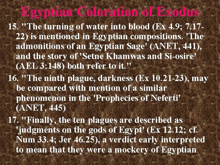 Egyptian Coloration of Exodus 15. "The turning of water into blood (Ex 4. 9; Egyptian Coloration of Exodus 15. "The turning of water into blood (Ex 4. 9;