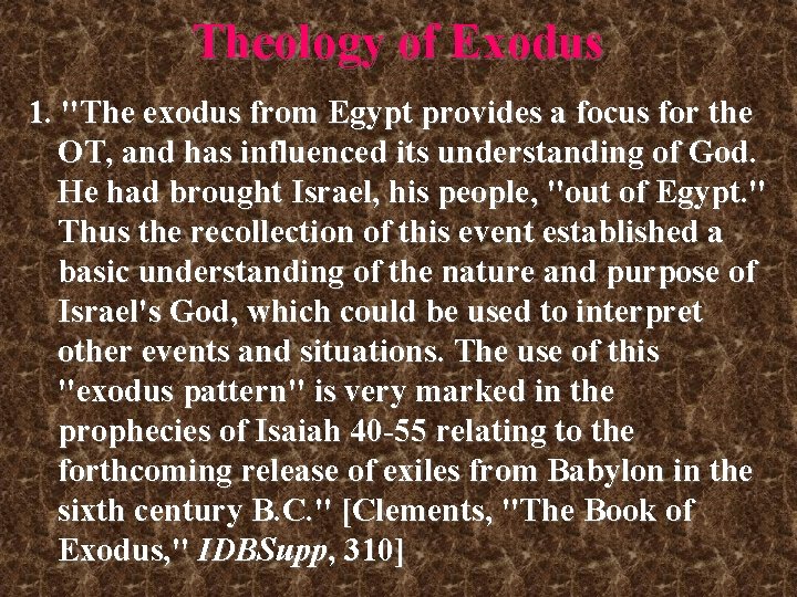 Theology of Exodus 1. "The exodus from Egypt provides a focus for the OT, Theology of Exodus 1. "The exodus from Egypt provides a focus for the OT,