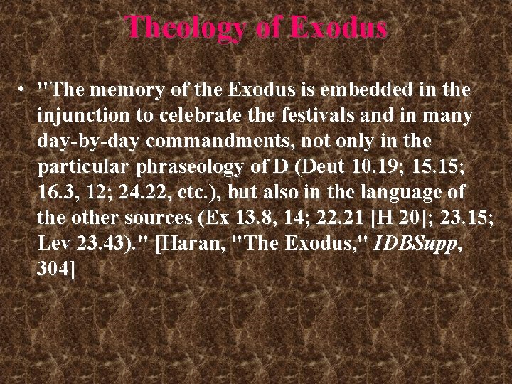 Theology of Exodus • "The memory of the Exodus is embedded in the injunction Theology of Exodus • "The memory of the Exodus is embedded in the injunction
